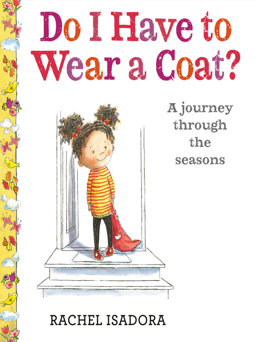 Title details for Do I Have to Wear a Coat? by Rachel Isadora - Available